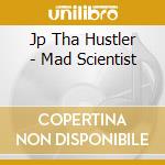 Jp Tha Hustler - Mad Scientist cd