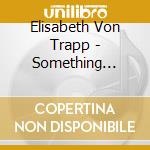 Elisabeth Von Trapp - Something Good: Songs Of Rodgers & Hammerstein