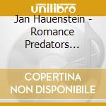 Jan Hauenstein - Romance Predators Death & The Universe cd