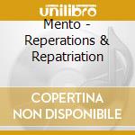 Mento - Reperations & Repatriation cd