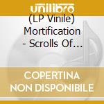 (LP Vinile) Mortification - Scrolls Of The Megilloth lp vinile di Mortification