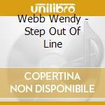 Webb Wendy - Step Out Of Line