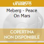 Meberg - Peace On Mars cd