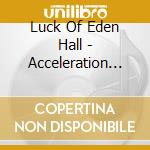 Luck Of Eden Hall - Acceleration Of Time cd