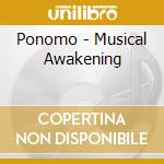 Ponomo - Musical Awakening cd