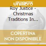 Roy Justice - Christmas Traditions In America cd