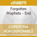 Forgotten Prophets - End cd