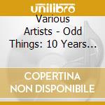 Various Artists - Odd Things: 10 Years Of Trichome cd