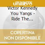 Victor Kennedy You Yangs - Ride The Blizzard cd