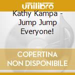 Kathy Kampa - Jump Jump Everyone! cd