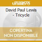 David Paul Lewis - Tricycle cd