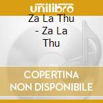 Za La Thu - Za La Thu cd