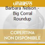 Barbara Nelson - Big Corral Roundup cd