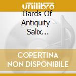 Bards Of Antiquity - Salix Babylonica cd