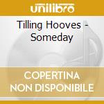 Tilling Hooves - Someday cd