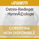 Ostrini-Riedinger - HymnÃ©ologie cd
