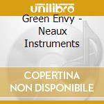 Green Envy - Neaux Instruments cd