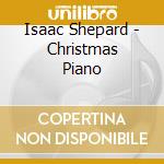 Isaac Shepard - Christmas Piano cd
