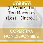 (LP Vinile) Ton Ton Macoutes (Les) - Dinero (7') vinile