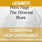 Mimi Page - The Ethereal Blues