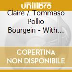 Claire / Tommaso Pollio Bourgein - With Meditation In Mind cd