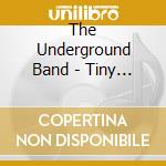 The Underground Band - Tiny Feet cd
