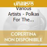 Various Artists - Polkas For The Christmas Season,  Vol. I cd