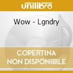 Wow - Lgndry cd musicale di Wow