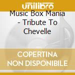 Music Box Mania - Tribute To Chevelle cd