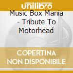 Music Box Mania - Tribute To Motorhead cd