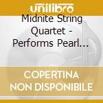 Midnite String Quartet - Performs Pearl Jam cd musicale di Midnite String Quartet