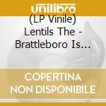 (LP Vinile) Lentils The - Brattleboro Is Flooding