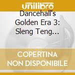 Dancehall's Golden Era 3: Sleng Teng Riddim / Various cd