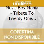 Music Box Mania - Tribute To Twenty One Pilots cd musicale di Music Box Mania