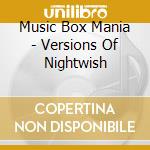 Music Box Mania - Versions Of Nightwish cd