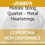 Midnite String Quartet - Metal Heartstrings cd