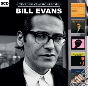 Bill Evans - Timeless Classic Albums (5 Cd) cd musicale di Bill Evans