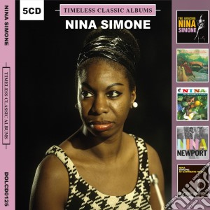 Nina Simone - Timeless Classic Albums (5 Cd) cd musicale di Nina Simone