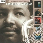 Cannonball Adderley - Timeless Classic Albums (5 Cd) cd