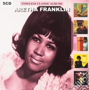 Aretha Franklin - Timeless Classic Albums (5 Cd) cd musicale di Aretha Franklin