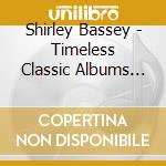 Shirley Bassey - Timeless Classic Albums (5 Cd) cd