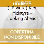 (LP Vinile) Ken Mcintyre - Looking Ahead vinile