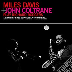 (LP Vinile) Miles Davis / John Coltrane - Plays Richard Rodgers lp vinile di Miles Davis / John Coltrane