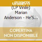 (LP Vinile) Marian Anderson - He'S Got The Whole World In His Hands vinile