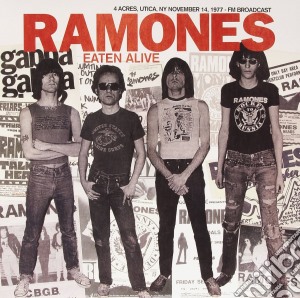 (LP Vinile) Ramones (The) - Eaten Alive: 4 Acres, Utica, Ny November 14 1977 lp vinile di Ramones