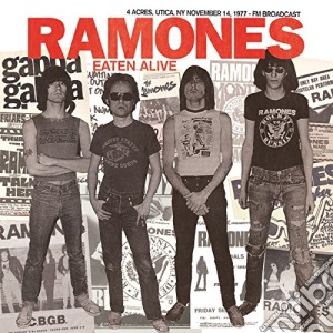 Ramones (The) - Eaten Alive: 4 Acres, Utica, Ny November 14 1977 cd musicale di Ramones