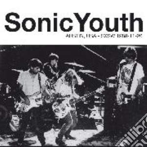 Sonic Youth - Live At Liberty Lunch, Austin Tx. 1988 cd musicale di Sonic Youth