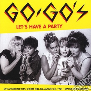 (LP Vinile) Go-Go's (The) - Let's Have A Party: Live At Emerald City lp vinile di Go-go's