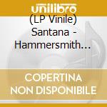 (LP Vinile) Santana - Hammersmith Odeon December 15, 1976 vinile