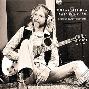 (LP Vinile) Duane Allman / Eric Clapton - Jamming Together In 1970 (2 Lp) lp vinile di Allman, Duane/Clapton